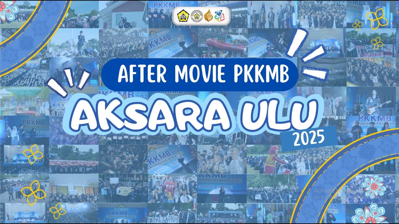 AFTER MOVIE PKKMB AKSARA ULU UNIB 2025