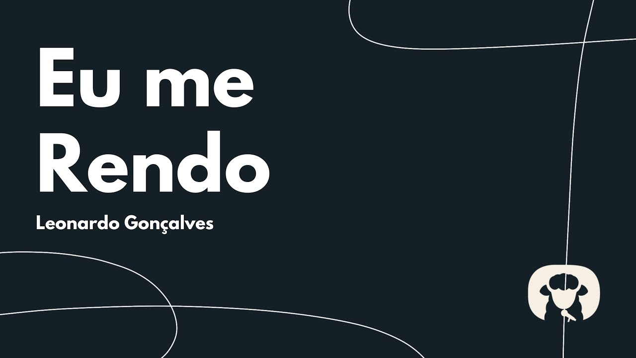 Eu me Rendo - Leonardo Gon&ccedil;alves (Playback com letra)