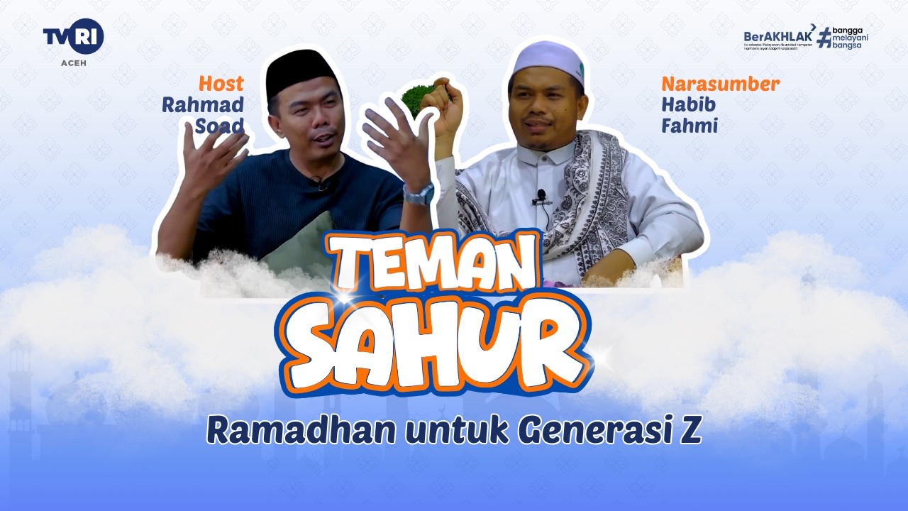 Ramadhan untuk Generasi Z | Teman Sahur