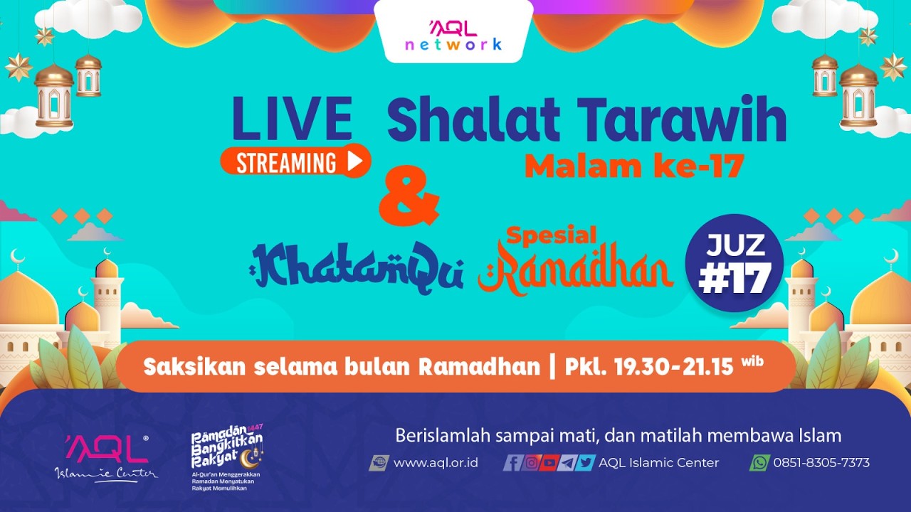Shalat Tarawih Malam ke-17 | KhatamQu Ramadhan 1447H Juz 17