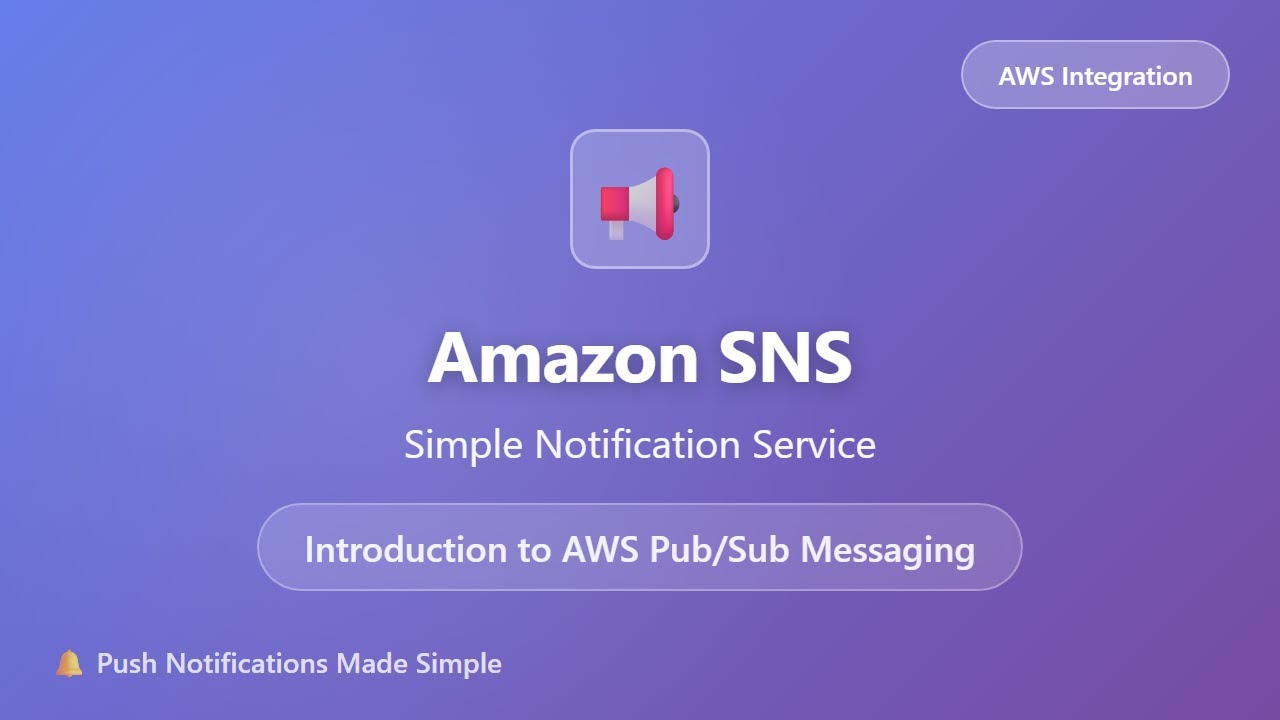 Amazon SNS Tutorial: Simple Notification Service Explained | AWS Integration Series