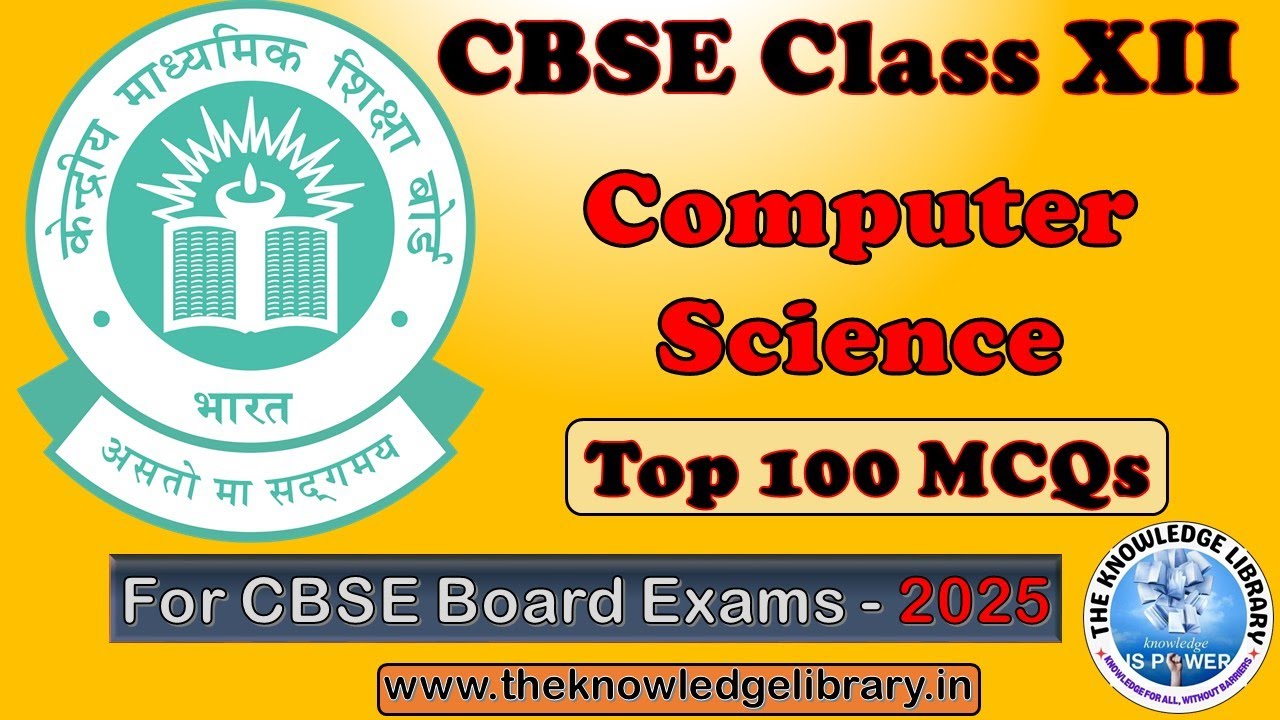 CBSE Class 12 Computer Science MCQ Revision 2025  |  Important Questions and Answers CBSE - 2025