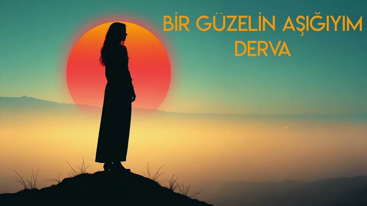 Derva -  Bir Güzelin Aşığıyım