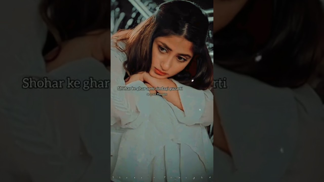 aurat ka koi apna ghar nahi hota||best whatsapp status||heart touching status||#shorts#ytshorts#sad