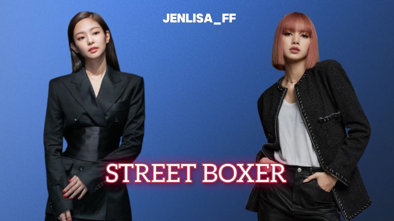 JENLISA FF | STREET BOXER | JENLISA ONESHOT