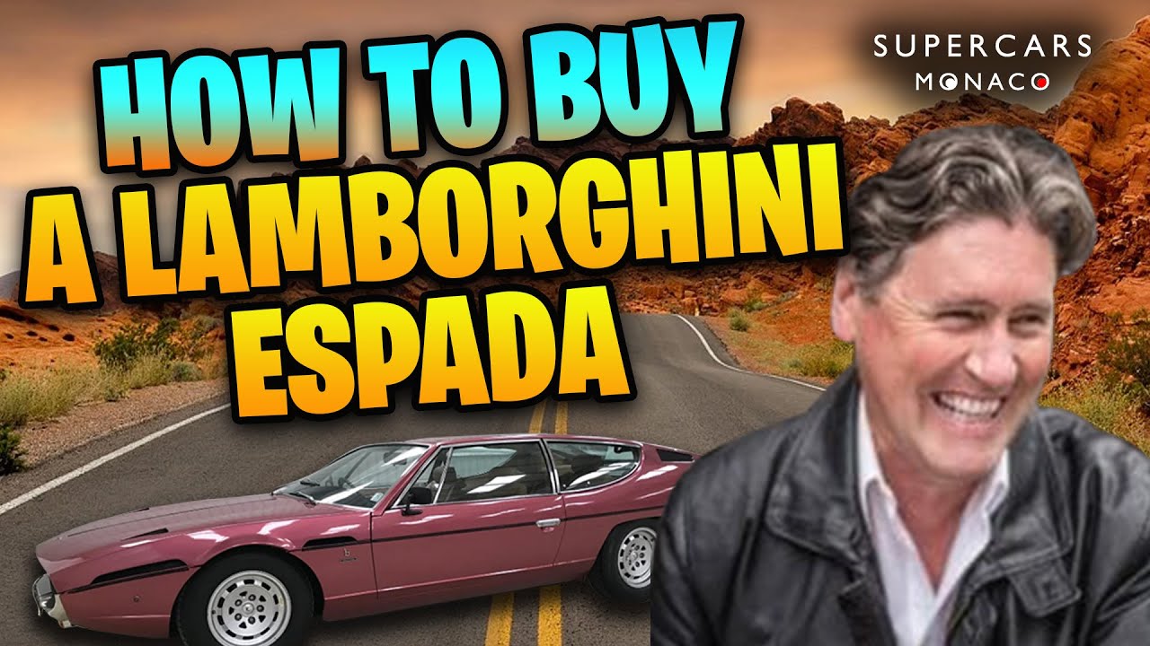 How To Buy A Lamborghini Espada