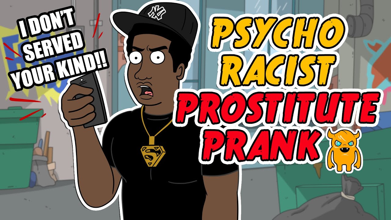 Psycho Racist Prostitute Prank - Ownage Pranks