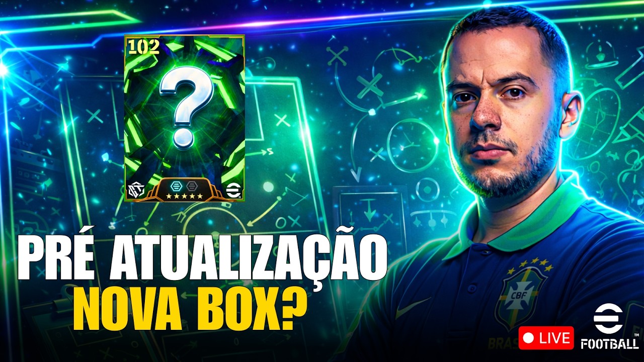 🚨 AO VIVO - PRÉ ATUALIZAÇÃO SEMANAL! QUAL BOX VEM AMANHÃ? | EFOOTBALL 2026