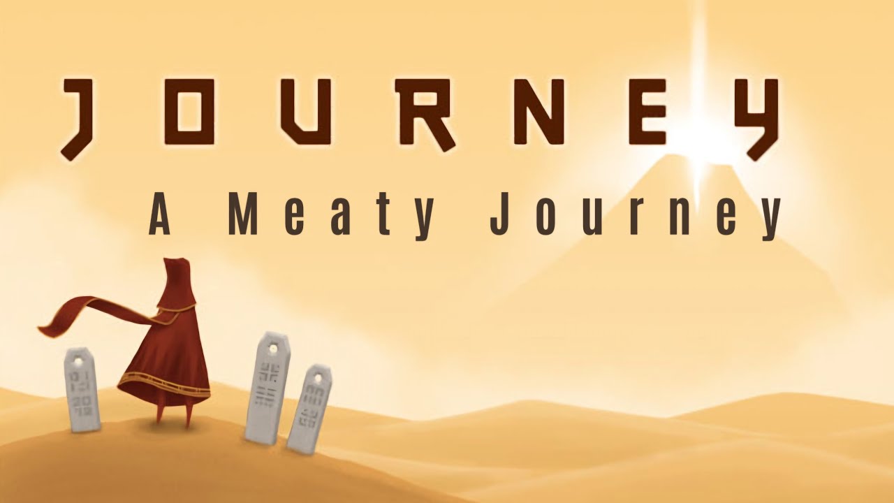 Journey: A Meaty Journey. #playthrough #journeygame #letsplay #videogameplaythrough #video