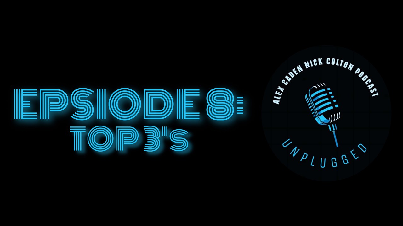 Episode 8: Top 3's