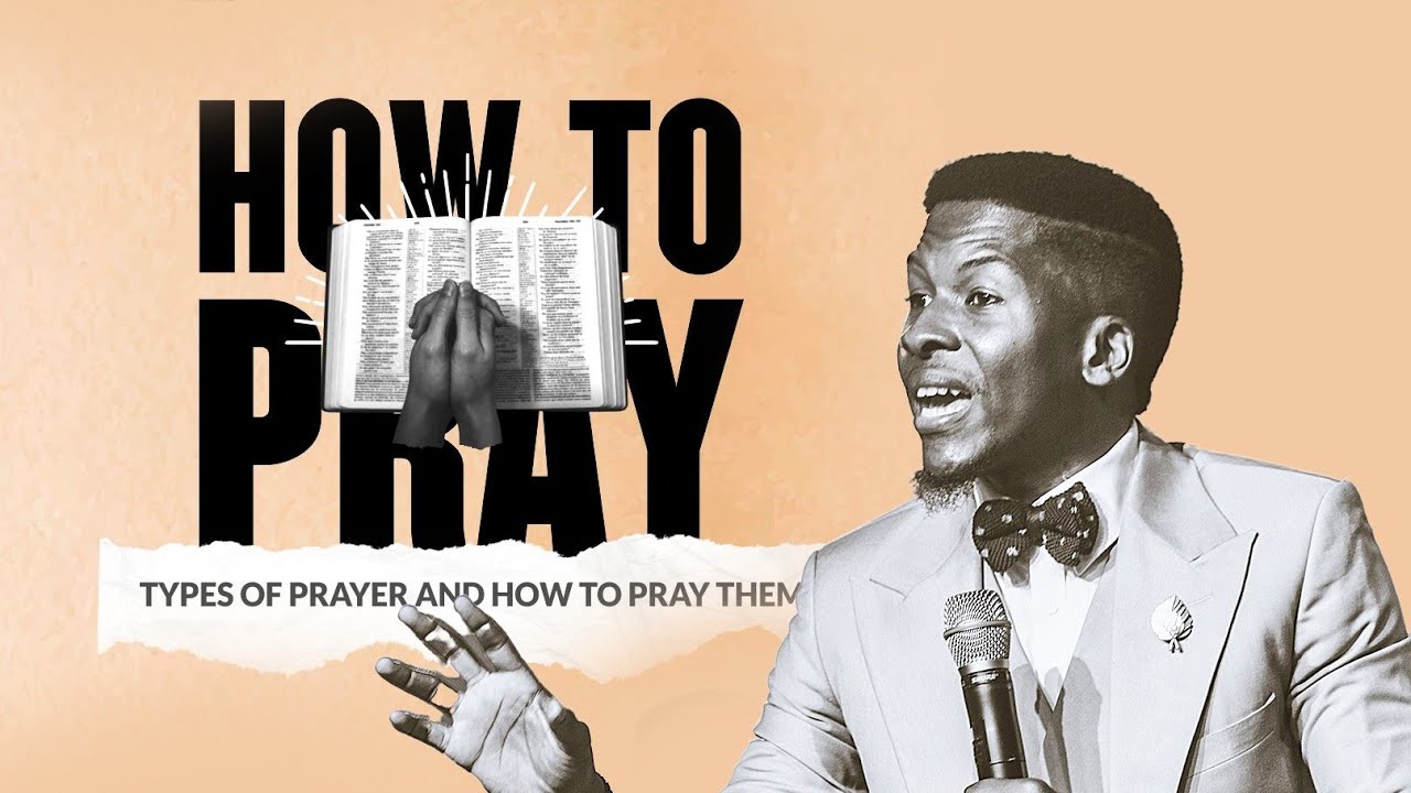 HOW TO PRAY; TYPES OF PRAYER & HOW TO PRAY THEM| MDWK| 21ST SEPT| Celebration Church International