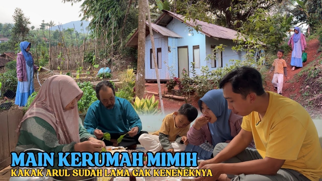 HIDUP DIDESA | NENGOKIN MIMIH, SUDAH LAMA GAK KEMIMIH KANGEN NGUMPUL MAKAN BERSAMA MIMIH