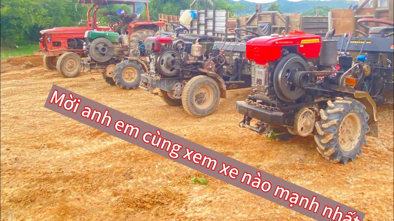 Xe cày đầu changfa50hp, changchai40hp, chở đất xe nào mạnh nhất mời ae cùng xem