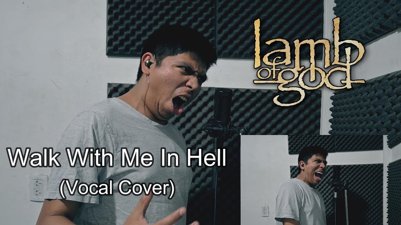 Lamb of God - Walk With Me In Hell (Vocal Cover)