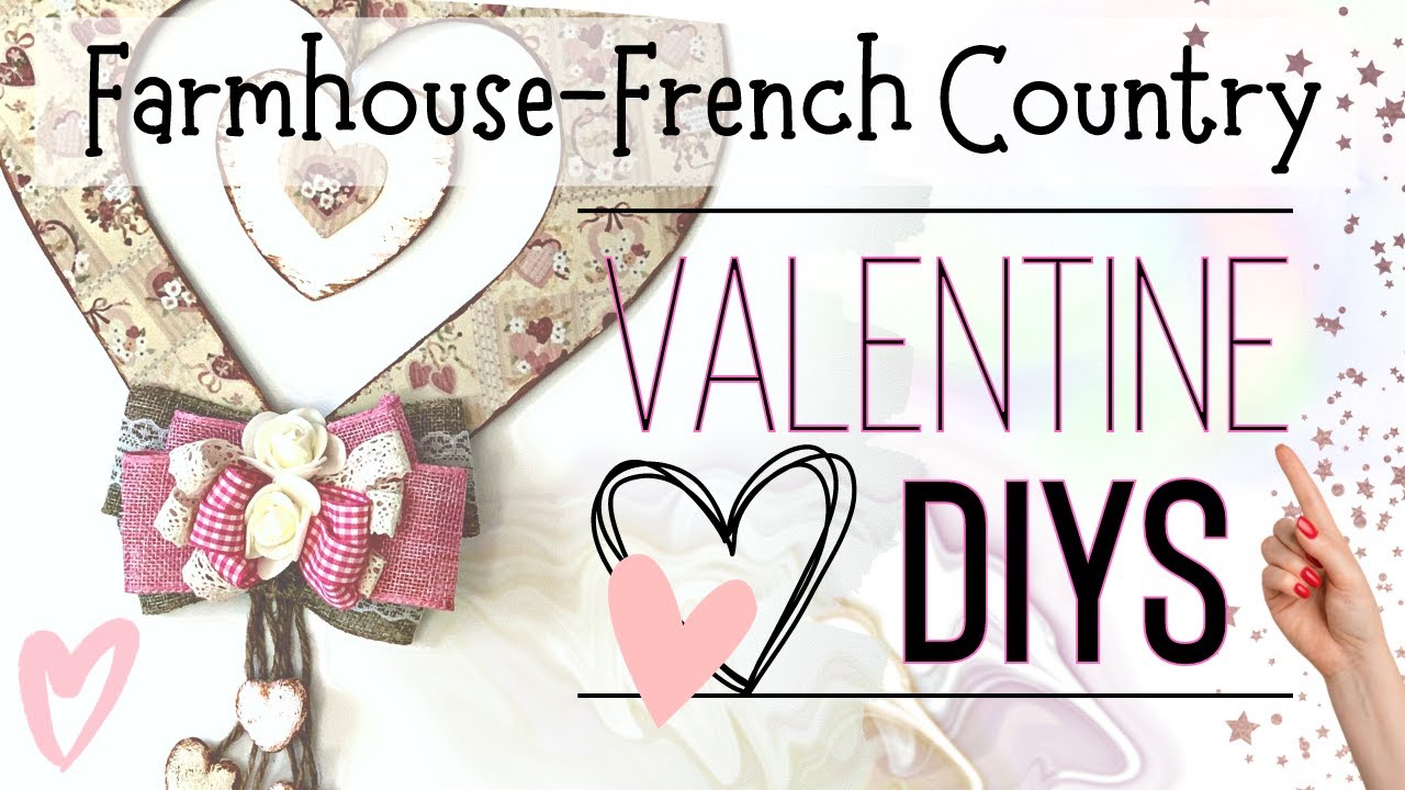 ❤️6 ROMANTIC French Country & Farmhouse Style Valentine DIYS/Dollar Tree DIYS/Valentine Home Decor