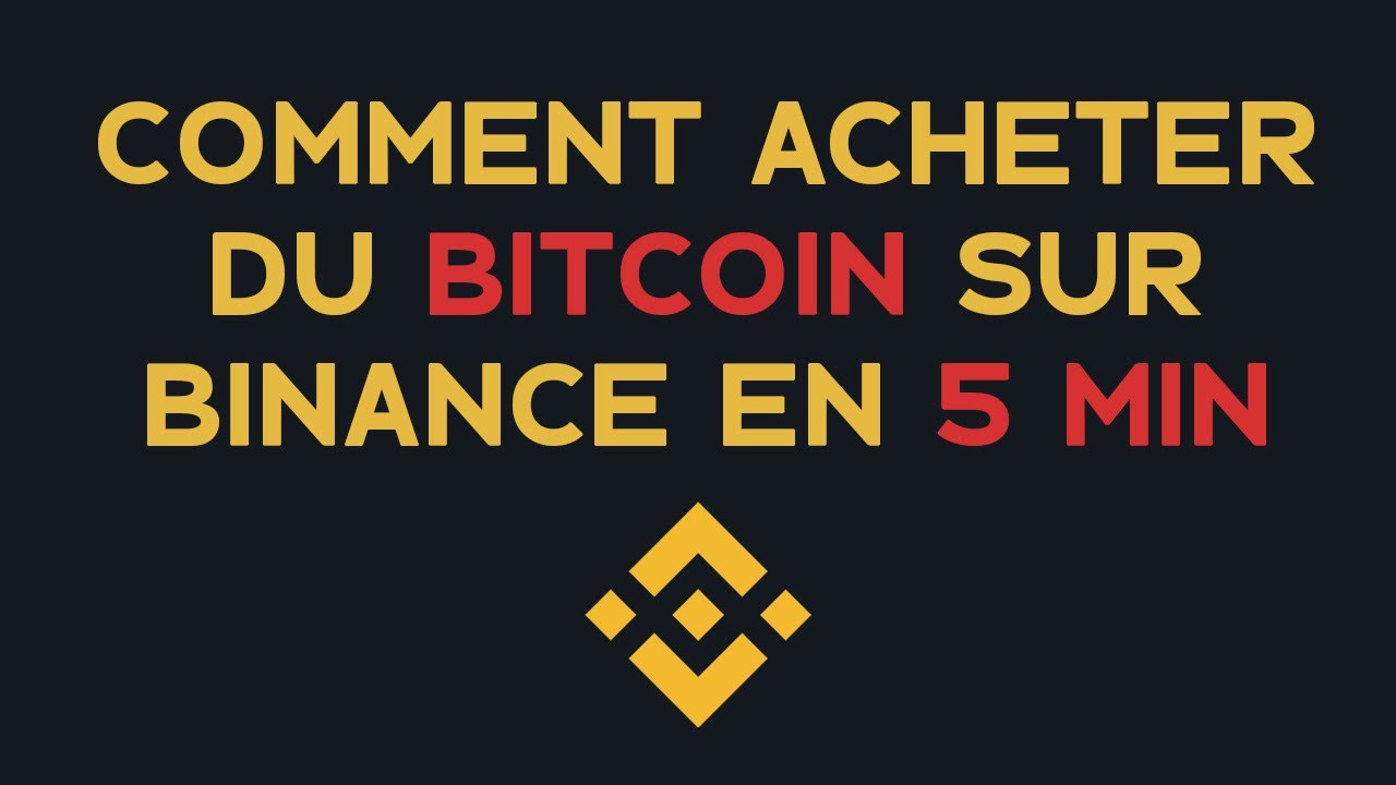 Comment acheter du Bitcoin sur Binance en 5 min