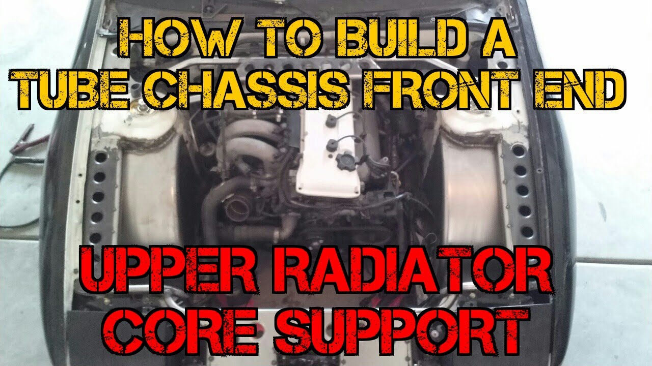 TFSS: How To Build a Tube Chassis Front End - Upper Radiator Core Support