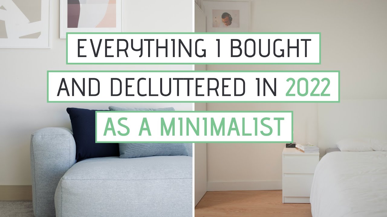 Everything I Bought and Decluttered in 2022 as a Minimalist