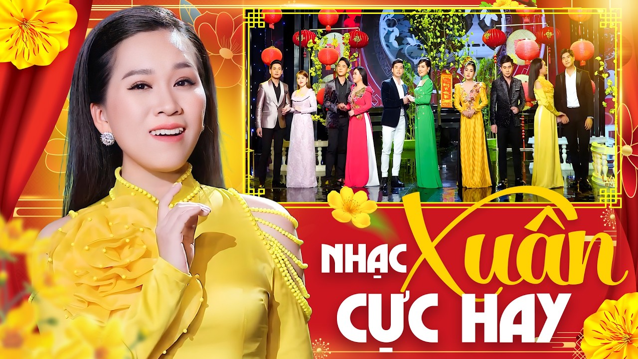 Liên Khúc Nhạc Tết – Nhạc Xuân Hay Nhất 2026 | Mở Là Thấy Tết Ngay Happy New Year