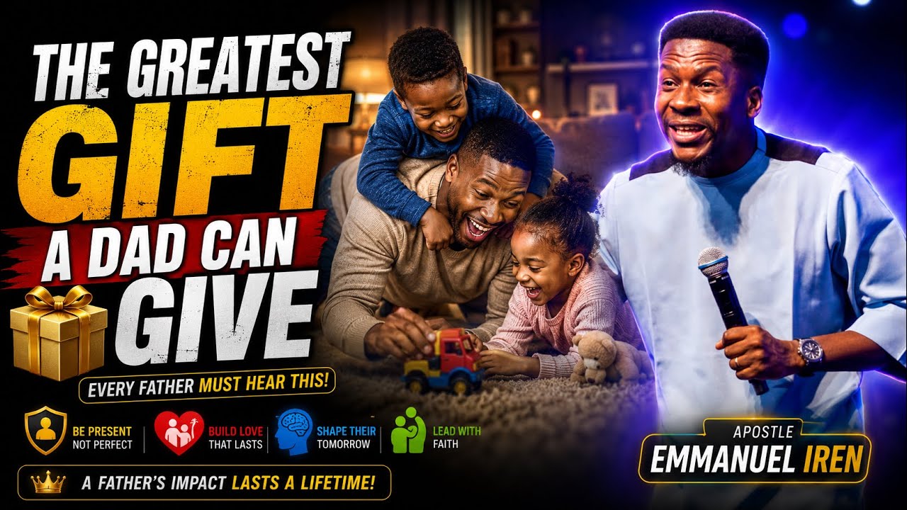 How To Be A present Father | Apostle Emmanuel Iren #marriage #family #parenting #love 