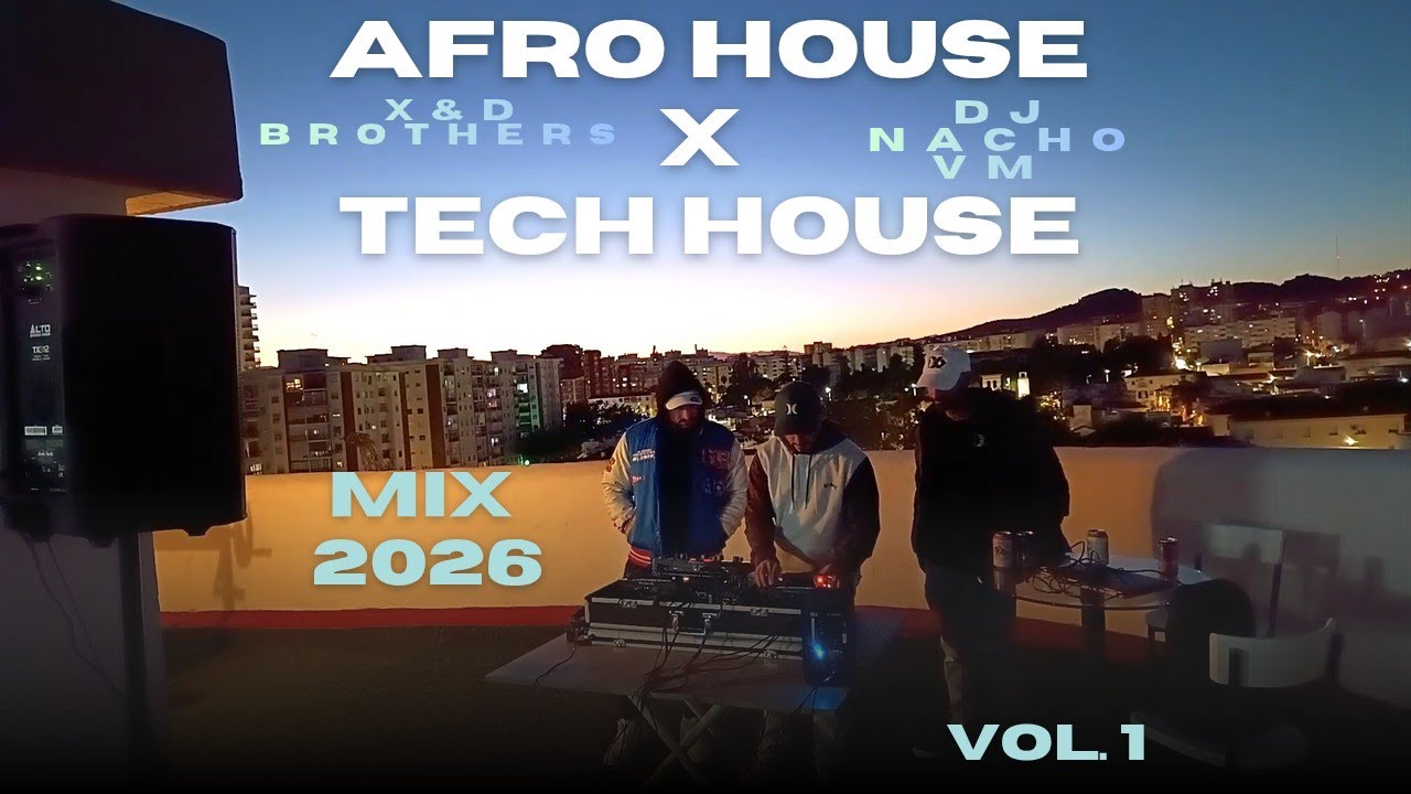 X&D Brothers feat DJ Nacho VM - 🌅 Afro House x Tech House 🌅