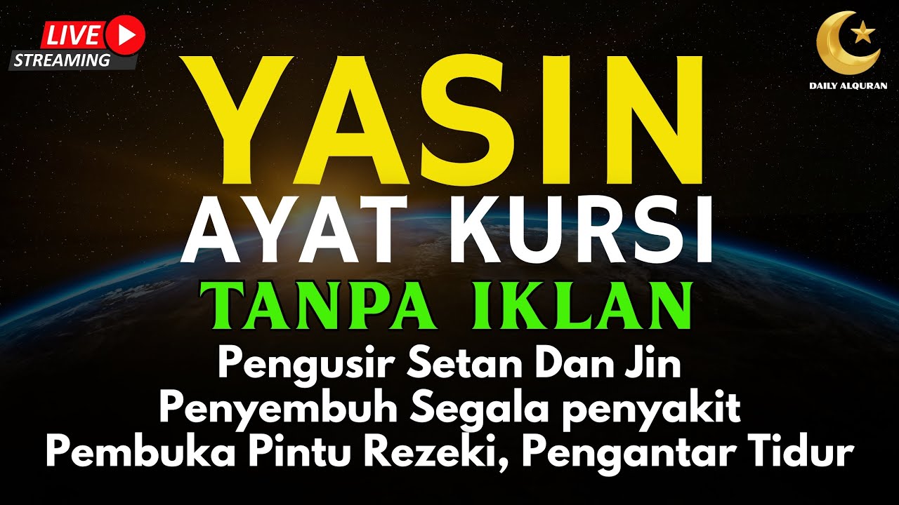 AYAT KURSI DAN YASIN PENGUSIR JIN, SETAN/MAHKLUK HALUS, OBAT SUSAH TIDUR, PENENANG HATI & PIKIRAN