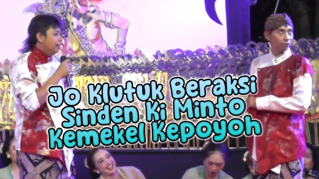 TERBARU JO KLITIK - JO KLUTUK KESURUPAN GANONGAN NGAMUK NGANTI JUNGKIR SINDENE BARENG KI MINTO