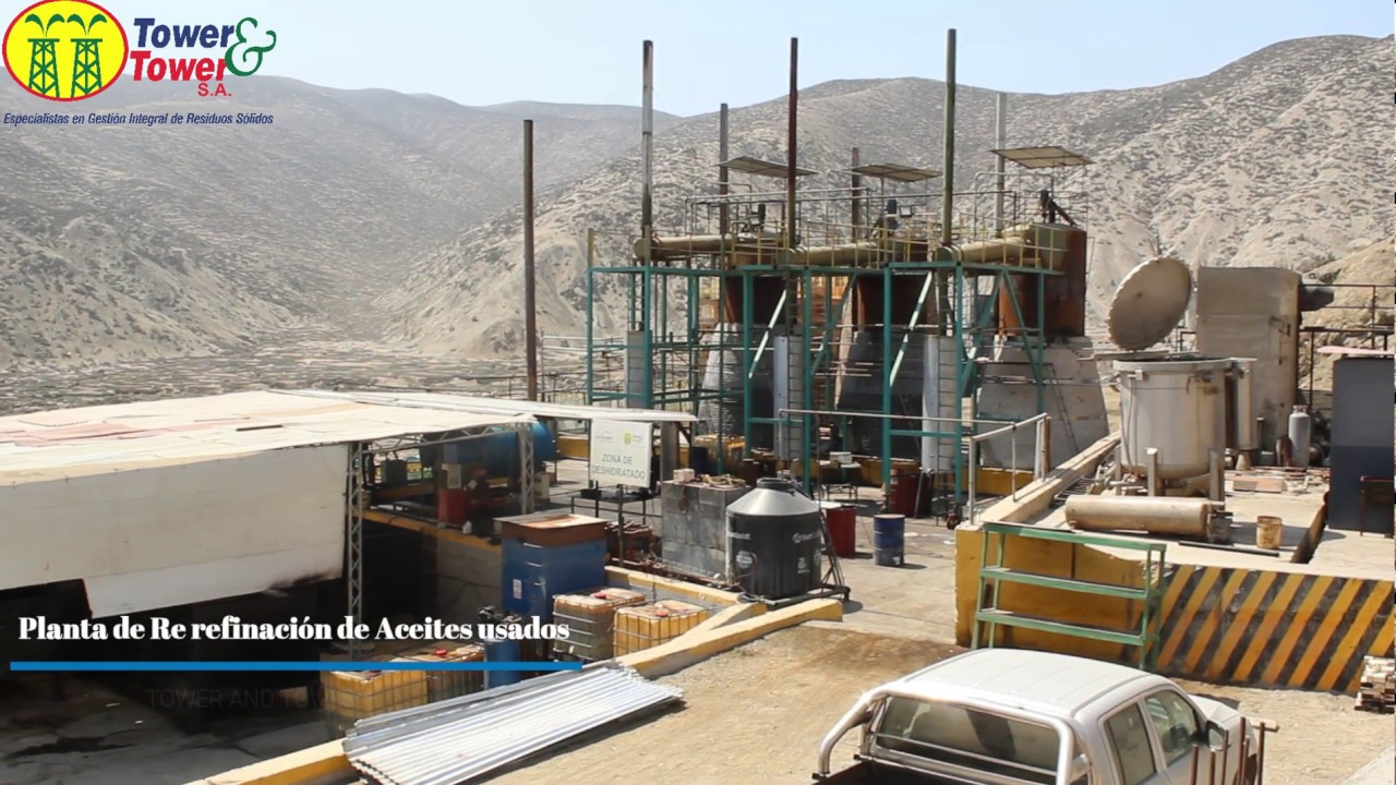 PLANTA DE TRATAMIENTO DE RE REFINACI&Oacute;N DE ACEITES USADOS  Tower and Tower