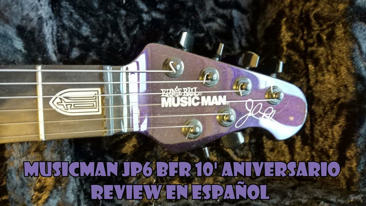 LA MEJOR GUITARRA 🎸MUSICMAN JP6 BFR 10 ANIVERSARIO