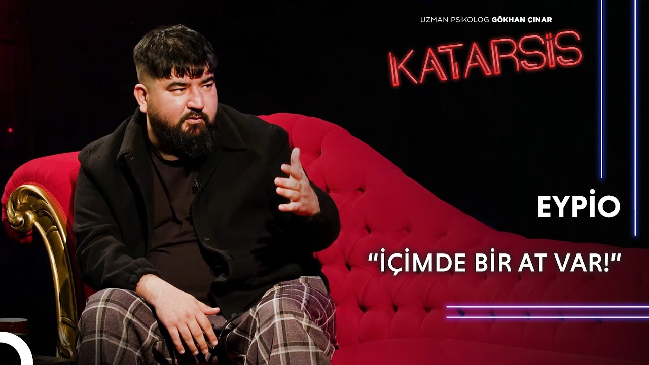 Katarsis - Eypio: Çocukken Gördüğüm Şiddet Bana Nasıl Biri Olmamam Gerektiğini Öğretti!