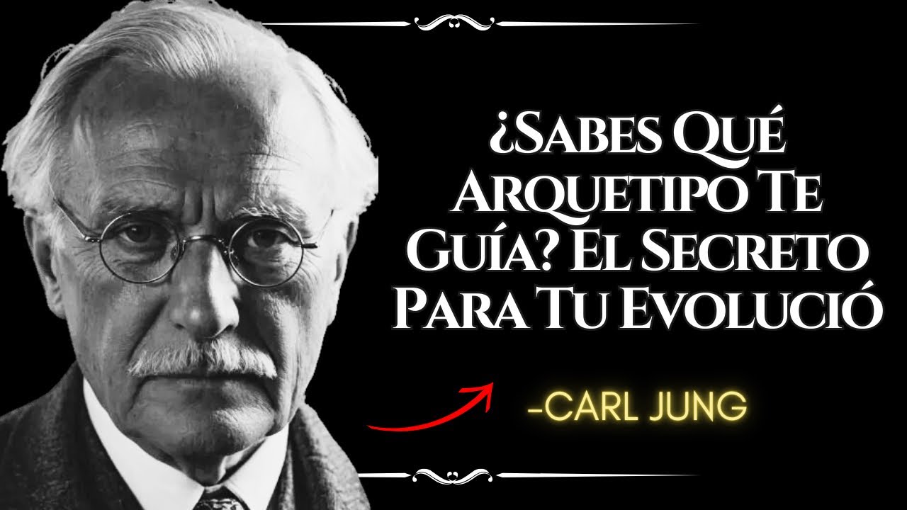 ¿CUÁL ES TU ARQUETIPO? DESCUBRELO y TRANSFORMA TU VIDA – Carl Jung