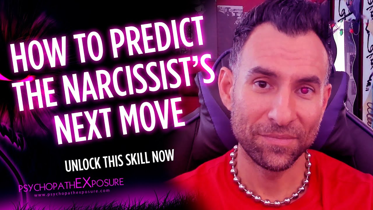 How to Predict the Psychopath Narcissist's Next Move
