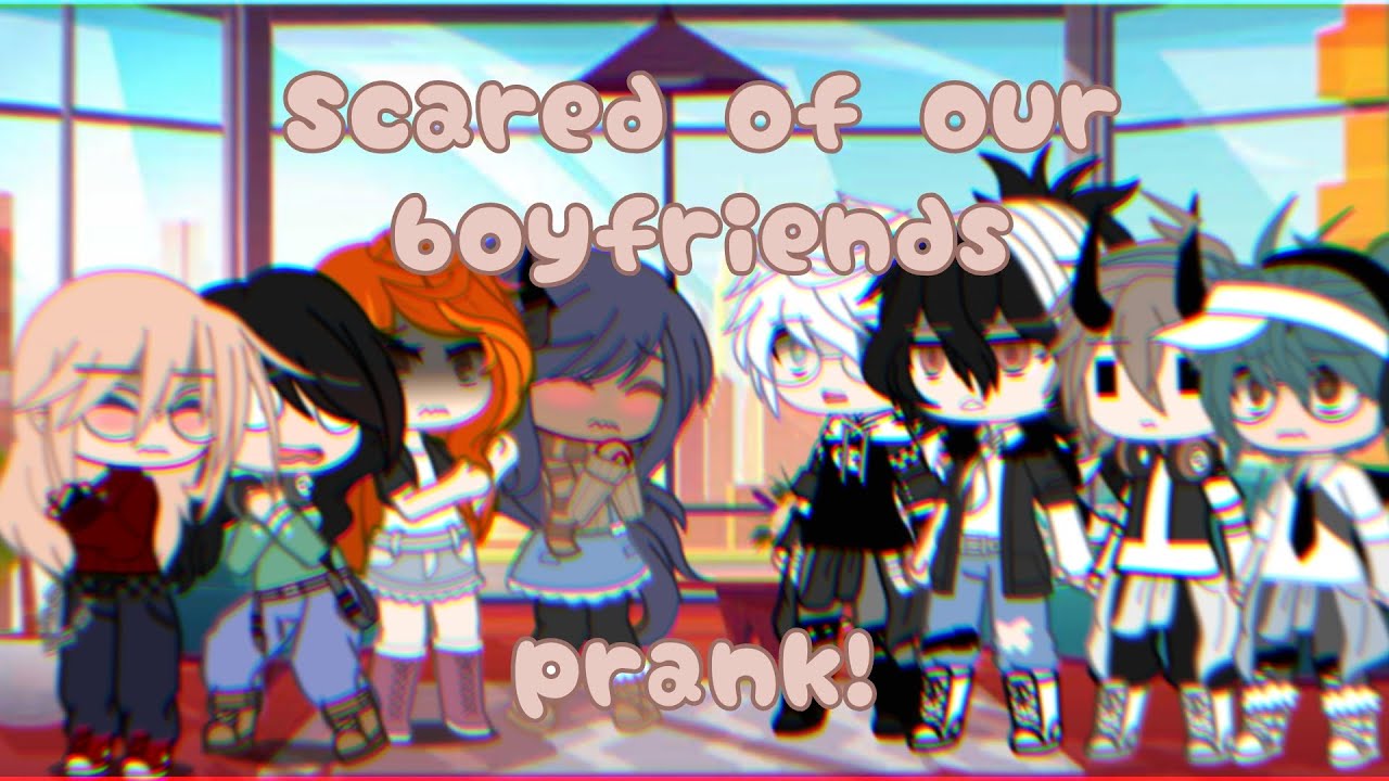 Scared of our boyfriends prank!! || Prank Wars #1 || akari!~ || Gacha Club || ⚠️CR: AUDREY COOKIE⚠️