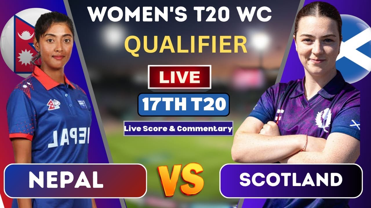 NEPAL WOMENS VS SCOTLAND WOMENS | 17TH T20, WORLD CUP QUALIFIER 2026 LIVE SCORE & COMMENTARY | NEP W