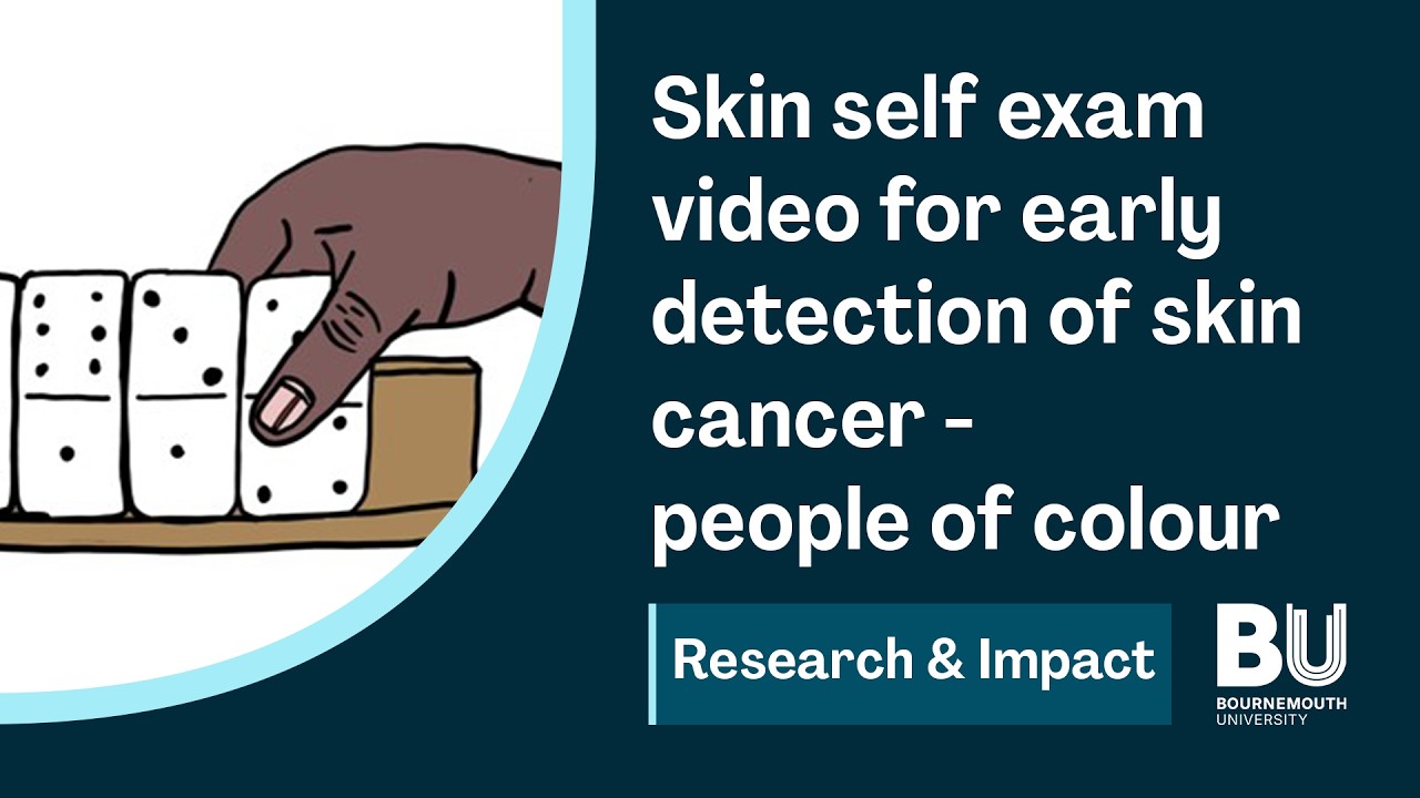 Skin self exam video for early detection of skin cancer - People of Colour (CRUK funded)