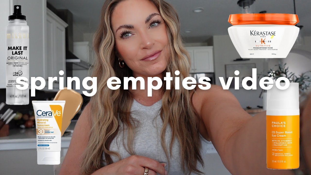 SPRING EMPTIES | What I Loved, Hated & Would Actually Buy Again