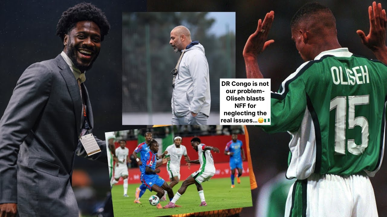 DR Congo is not our problem- Oliseh hits at NFF again… Aina returns to Europe with Forest … 