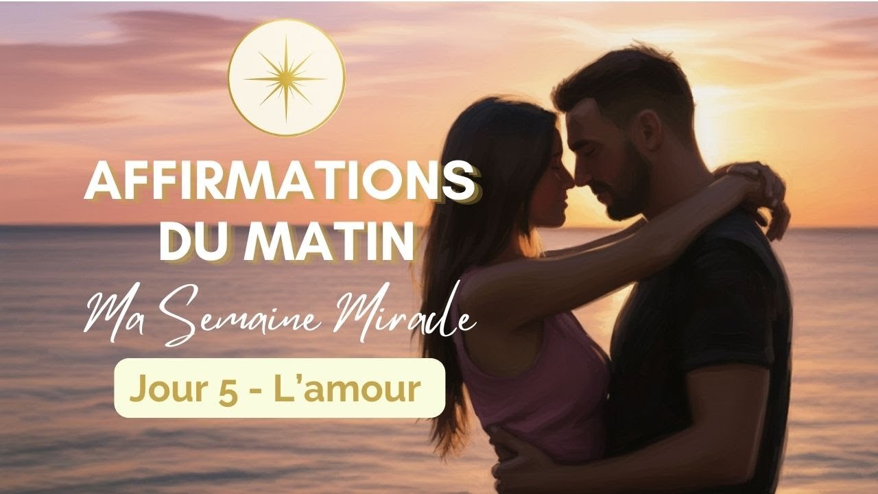 Ma Semaine Miracle – Jour 5 | Méditation du matin : Amour véritable & Âme sœur ✨