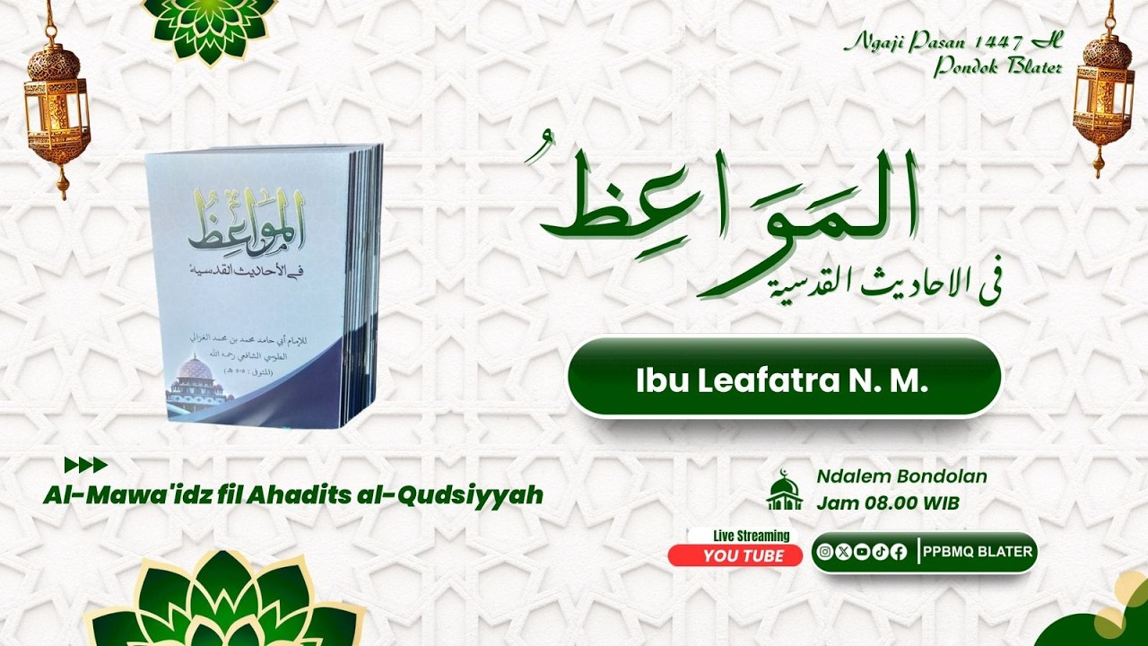 LIVE NGAJI PASAN KITAB AL-MAWA'IDZ FIL ALHADITS AL-QUDSIYYAH OLEH IBU LEAFATRA N. M. #8