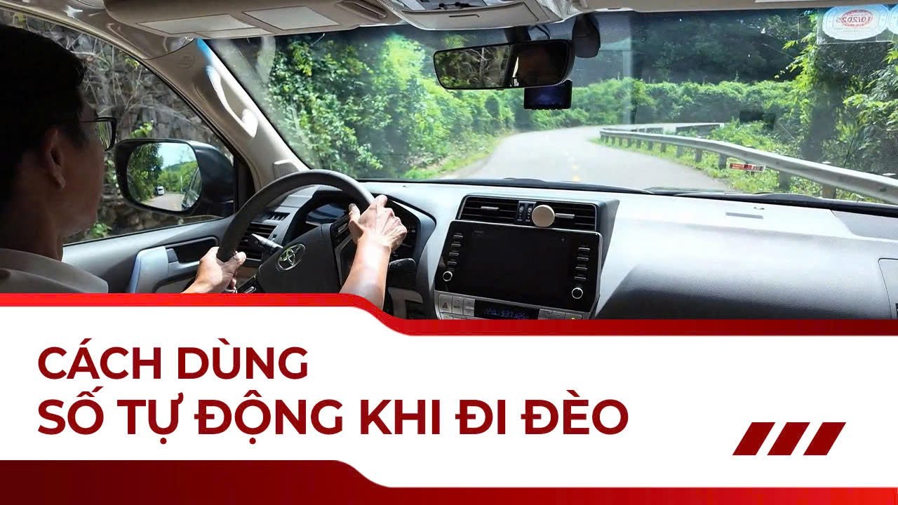 Hướng dẫn cách dùng số tự động khi đi đèo