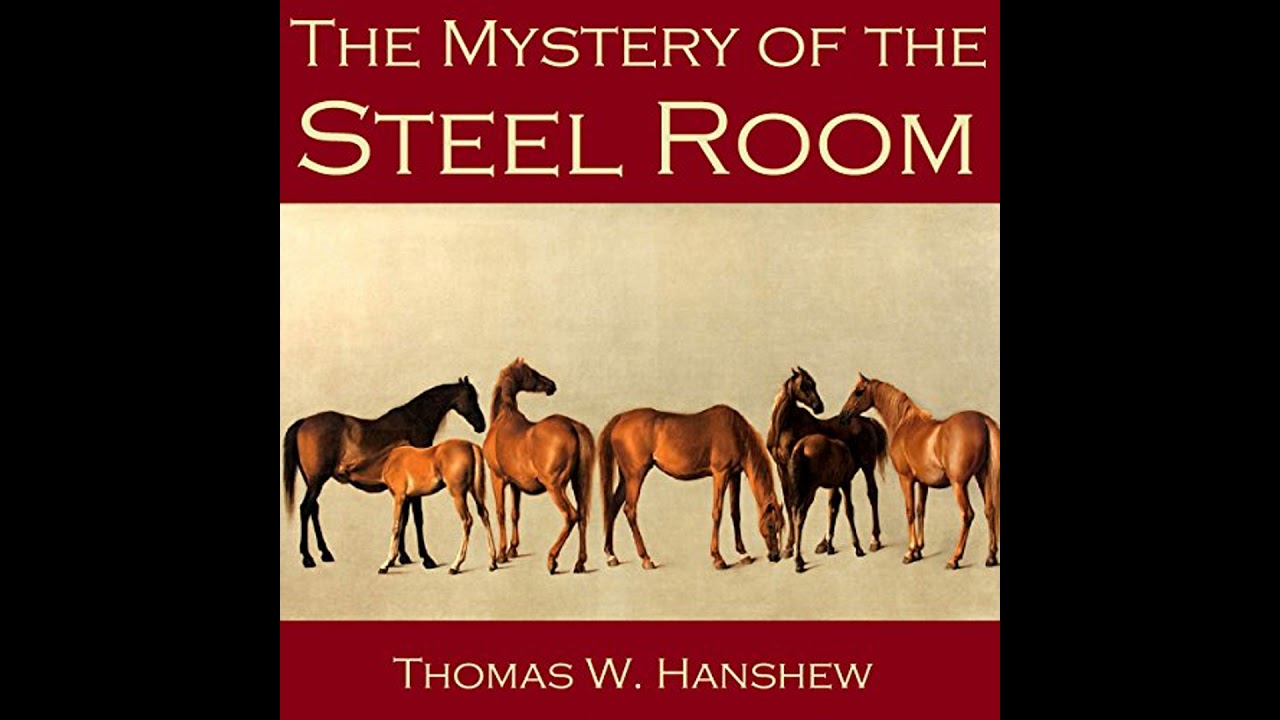 Mystery of the Steel Room Audiobook by Thomas W. Hanshew