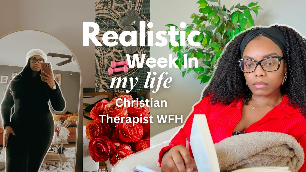 A Realistic Week in the Life of a Christian Therapist Working From Home| Worship, Work, Working Out