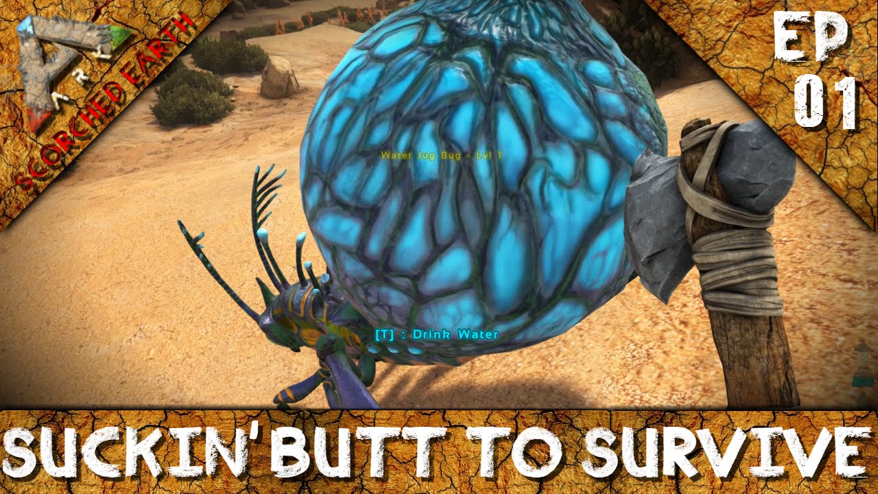 ARK: SCORCHED EARTH: SUCKIN' BUTT TO SURVIVE!! S1E1