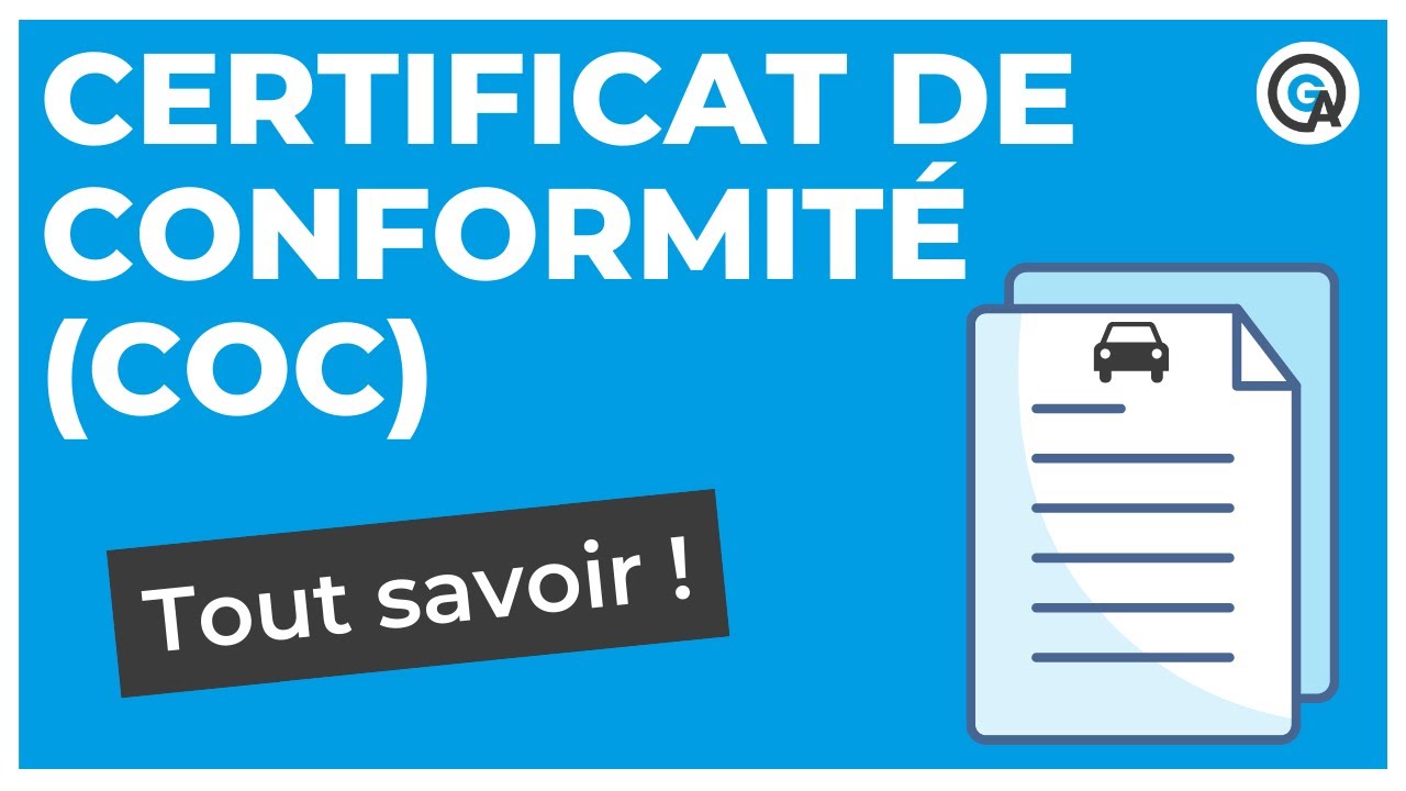 Certificat de conformité (COC) : tout savoir