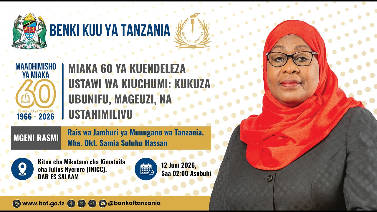 MAADHIMISHO YA MIAKA 60 YA BENKI KUU YA TANZANIA