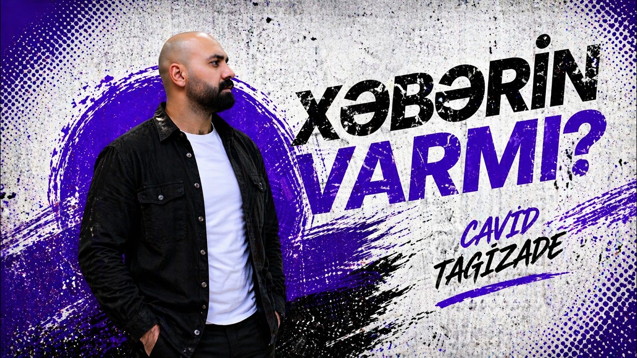 Cavid Tagizade - Xeberin Varmi | Azeri Music [OFFICIAL]