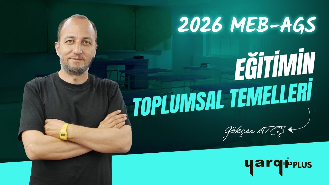 15 - EĞİTİMİN TOPLUMSAL TEMELLERİ -1- GÖKÇER ATEŞ