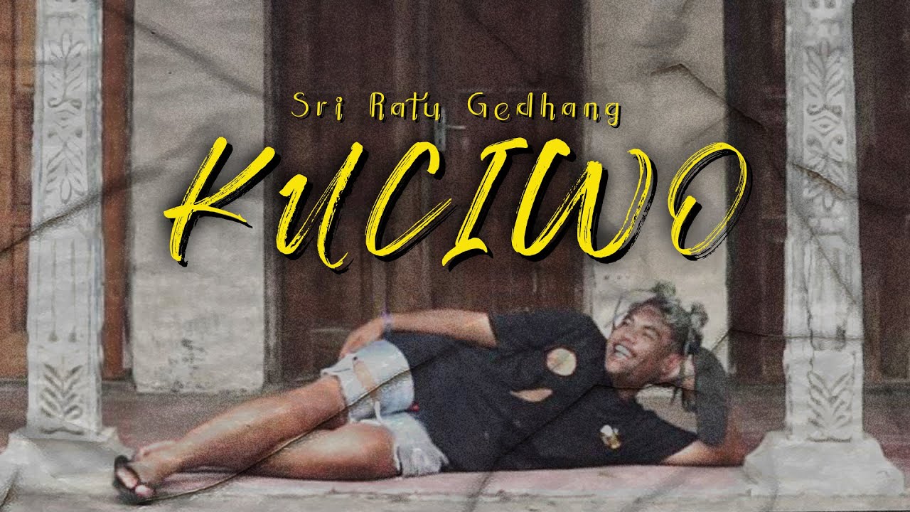 SRI RATU GEDHANG - KUCIWO ( Official Music Video )