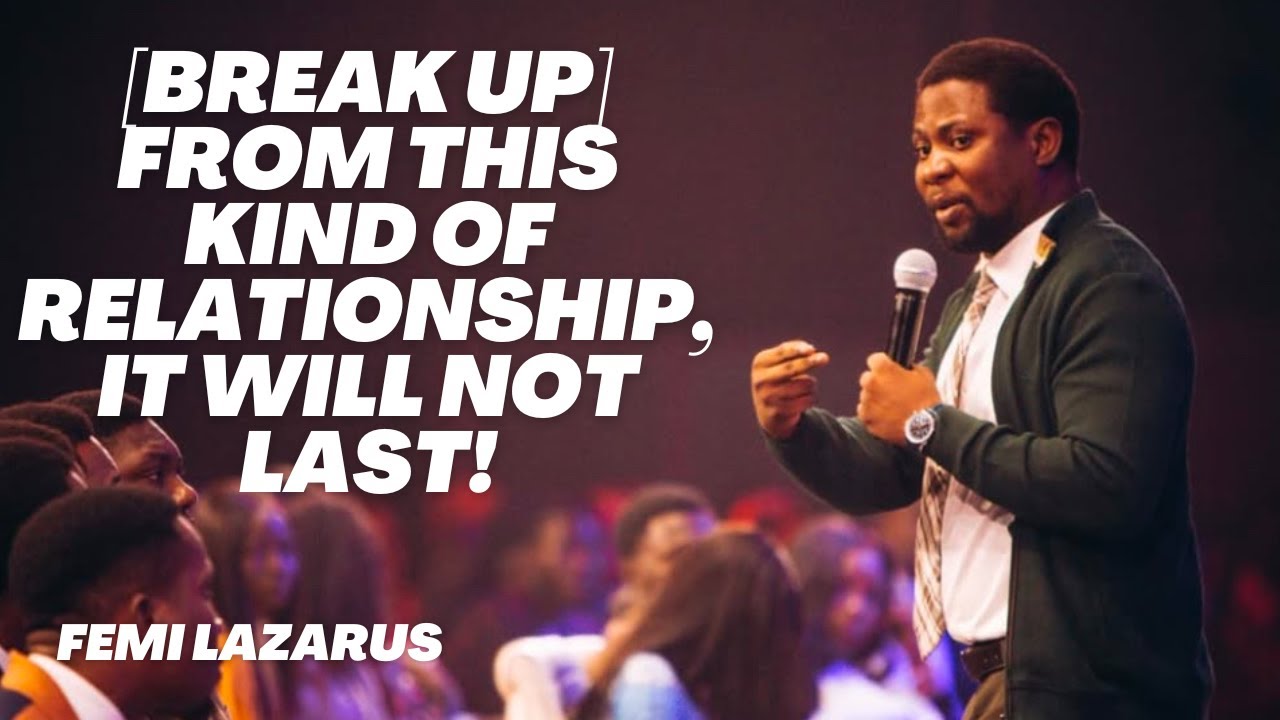 [BREAK UP] FROM THIS KIND OF RELATIONSHIP, IT WILL NOT LAST - FEMI LAZARUS