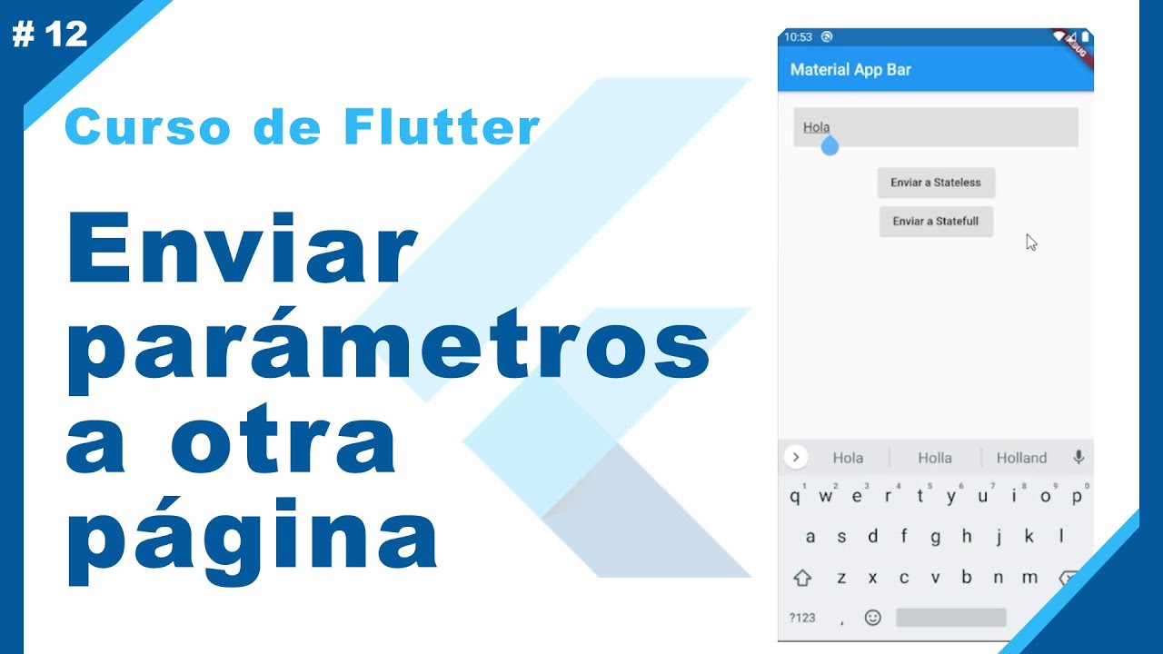 Curso de Flutter: Pasar información a otra página (enviar parámetros a un Widget)